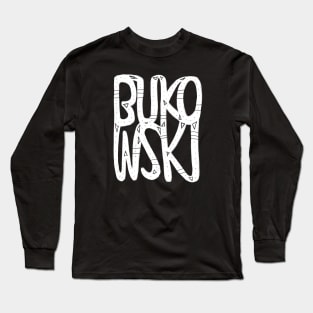 Bukowski, Long Sleeve T-Shirt